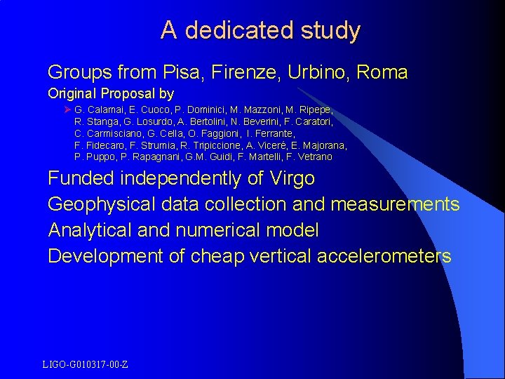 A dedicated study Groups from Pisa, Firenze, Urbino, Roma Original Proposal by Ø G.