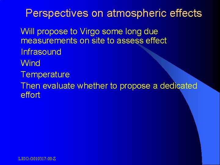 Perspectives on atmospheric effects Will propose to Virgo some long due measurements on site