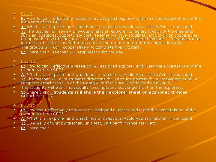 Day 9 E: How to can I effectively research my assigned explorer and meet