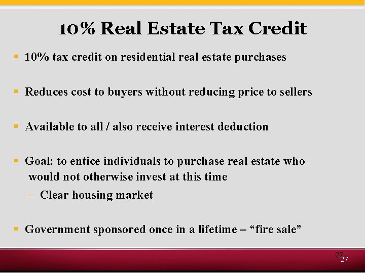 10% Real Estate Tax Credit § 10% tax credit on residential real estate purchases