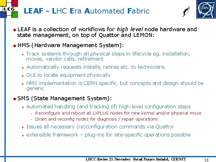 LEAF - LHC Era Automated Fabric u LEAF is a collection of workflows for