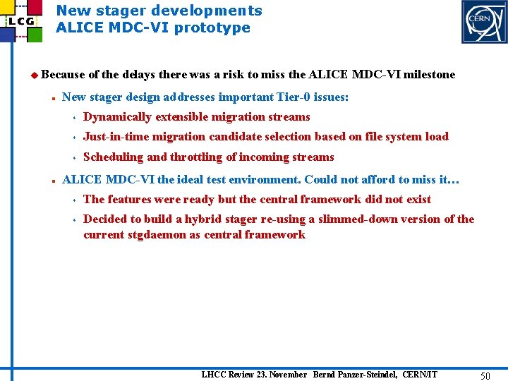 New stager developments ALICE MDC-VI prototype u Because n n of the delays there