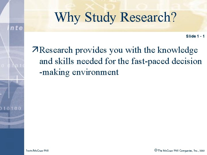 Click. Why to edit Master title style Study Research? Slide 1 - 1 ä