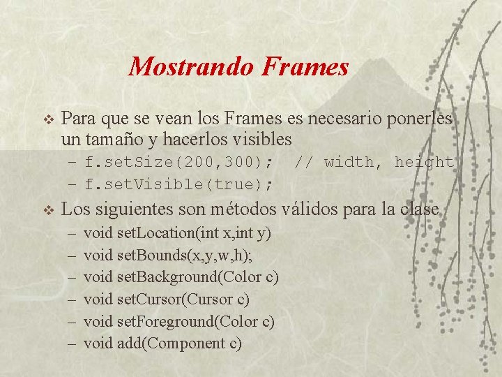 Mostrando Frames v Para que se vean los Frames es necesario ponerles un tamaño