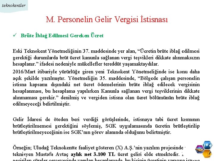 teknokentler M. Personelin Gelir Vergisi İstisnası ü Brüte İblağ Edilmesi Gereken Ücret Eski Teknokent