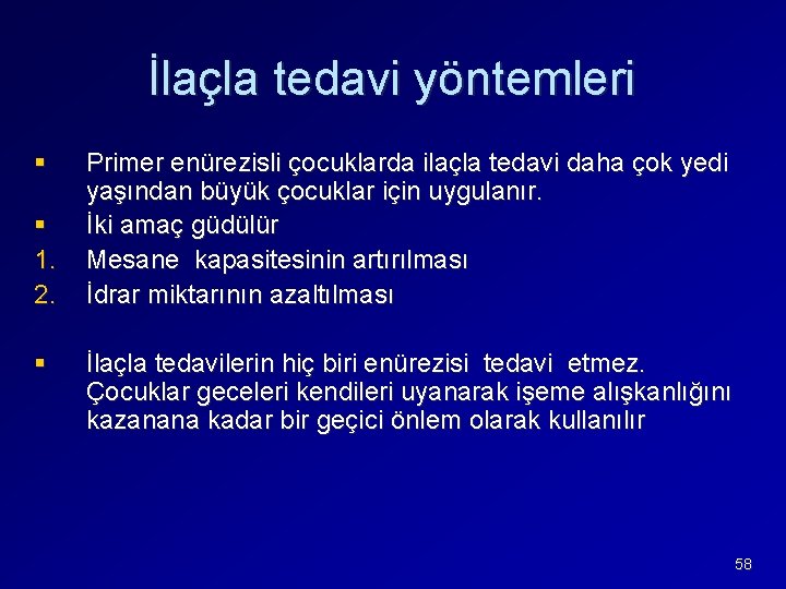 İlaçla tedavi yöntemleri § § 1. 2. § Primer enürezisli çocuklarda ilaçla tedavi daha