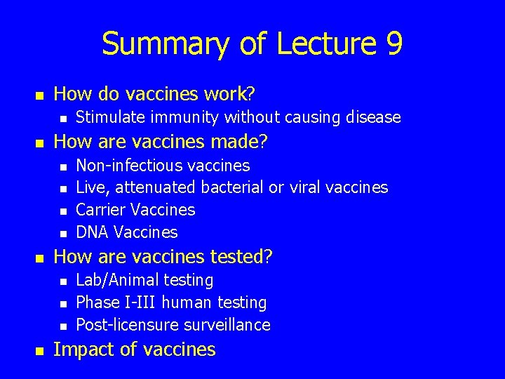 Summary of Lecture 9 n How do vaccines work? n n How are vaccines