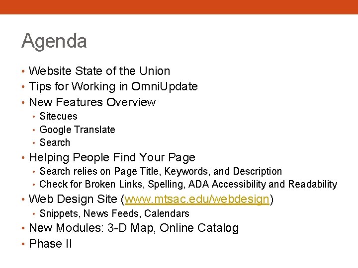 Agenda • Website State of the Union • Tips for Working in Omni. Update