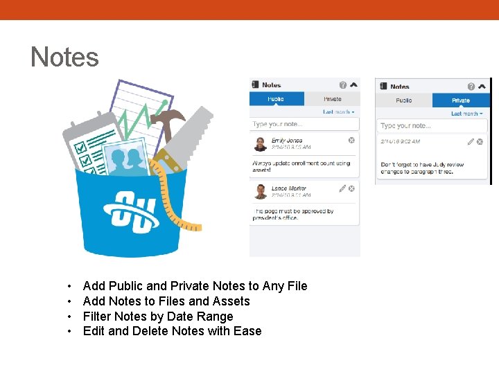 Notes • • Add Public and Private Notes to Any File Add Notes to