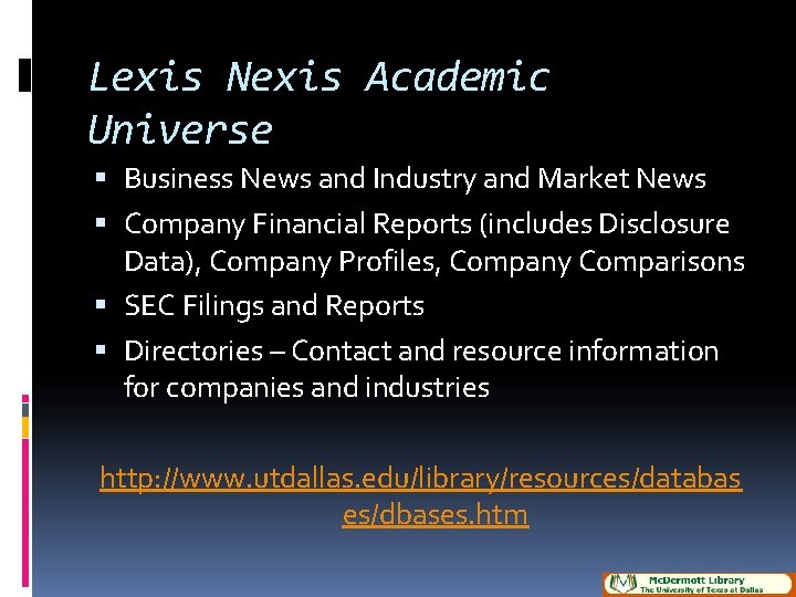 Lexis Nexis Academic Universe Business News and Industry and Market News Company Financial Reports