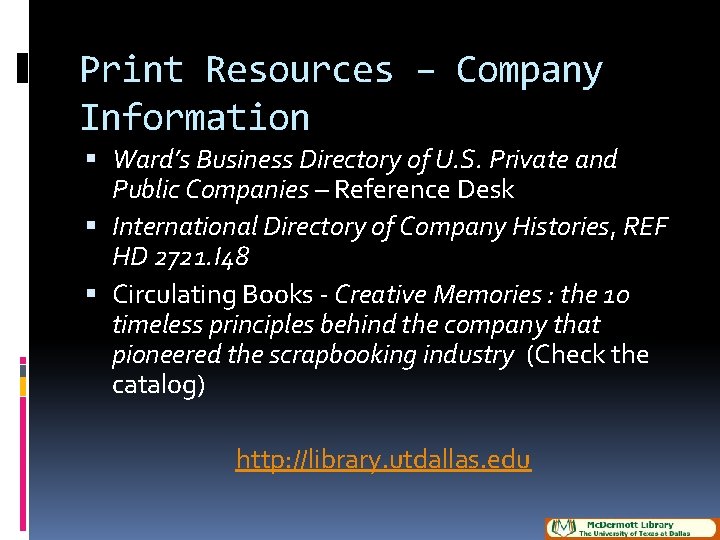 Print Resources – Company Information Ward’s Business Directory of U. S. Private and Public
