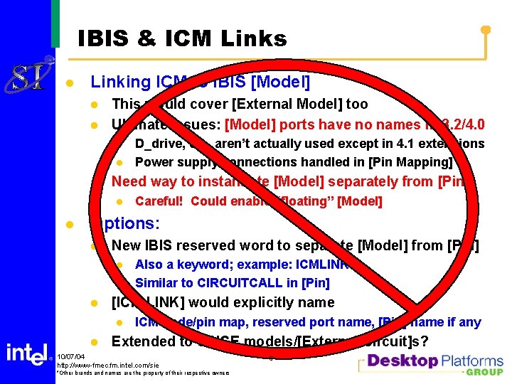 IBIS & ICM Links l Linking ICM to IBIS [Model] l l This would