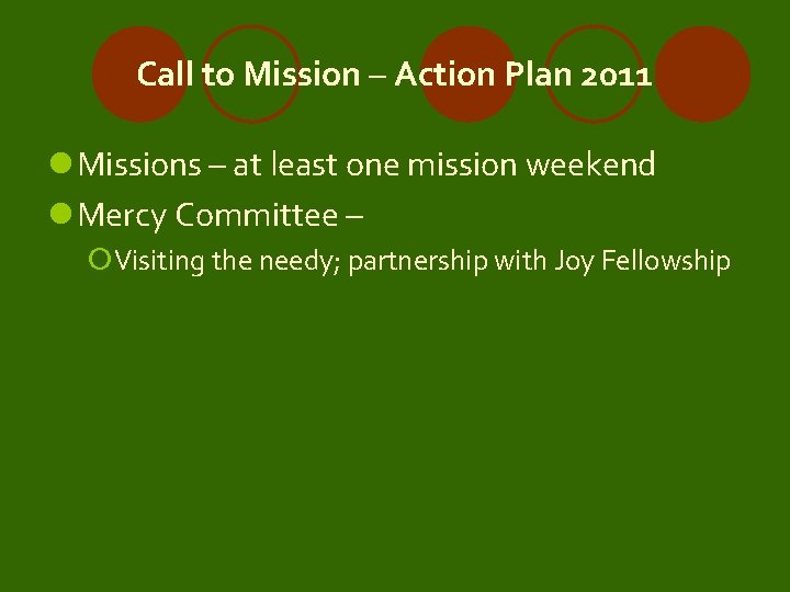 Call to Mission – Action Plan 2011 l Missions – at least one mission