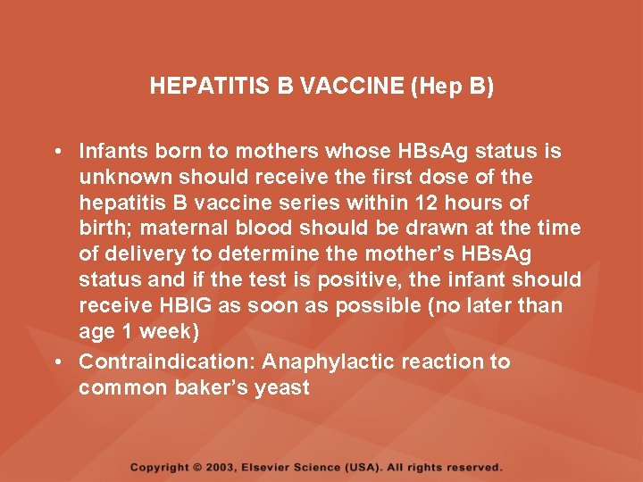 HEPATITIS B VACCINE (Hep B) • Infants born to mothers whose HBs. Ag status
