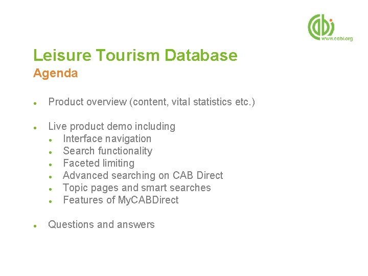 Leisure Tourism Database Agenda ● ● ● Product overview (content, vital statistics etc. )