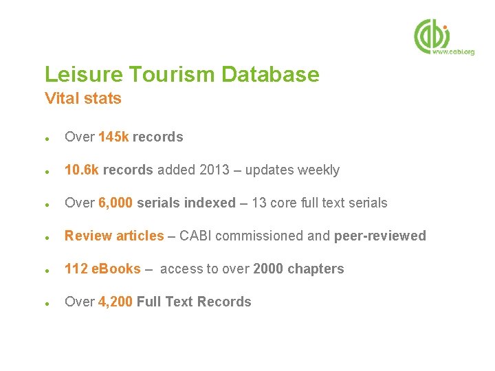 Leisure Tourism Database Vital stats ● Over 145 k records ● 10. 6 k