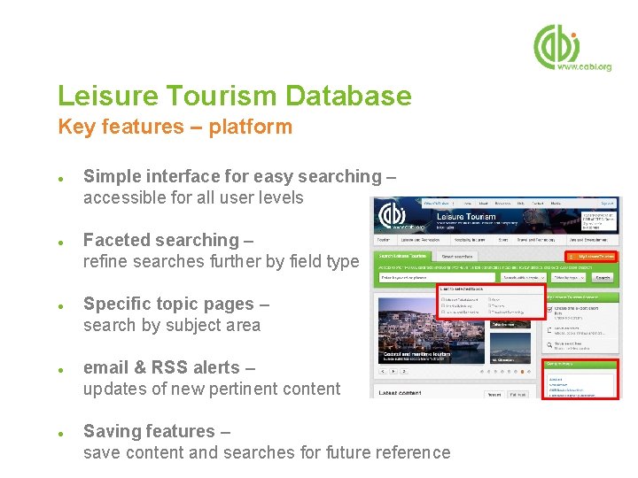 Leisure Tourism Database Key features – platform ● ● ● Simple interface for easy