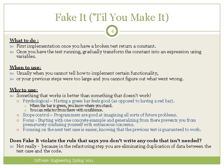 Fake It ('Til You Make It) 4 What to do : First implementation once