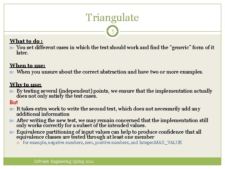 Triangulate 5 What to do : You set different cases in which the test