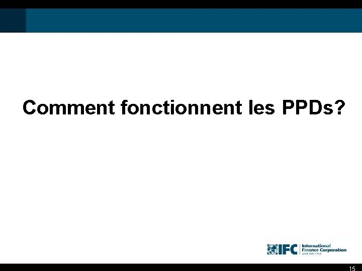 Comment fonctionnent les PPDs? 15 