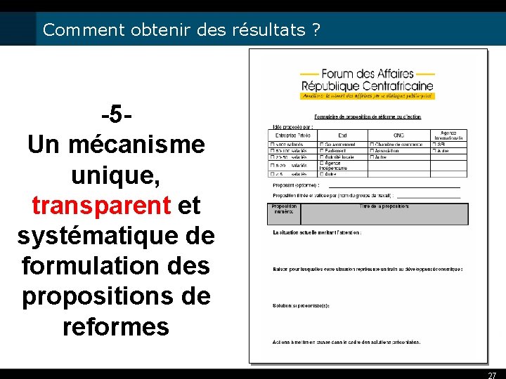 Comment obtenir des résultats ? -5 Un mécanisme unique, transparent et systématique de formulation