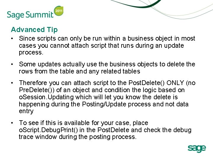 Advanced Tip • Since scripts can only be run within a business object in