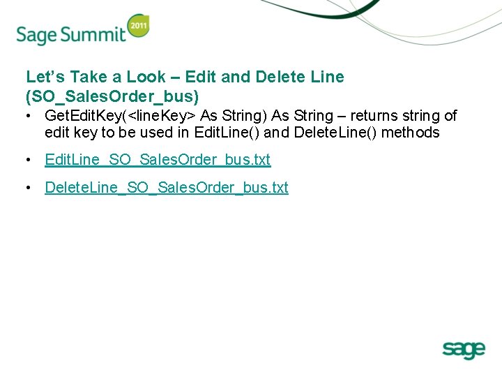 Let’s Take a Look – Edit and Delete Line (SO_Sales. Order_bus) • Get. Edit.