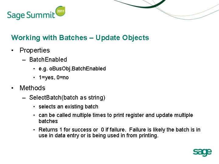 Working with Batches – Update Objects • Properties – Batch. Enabled • e. g.