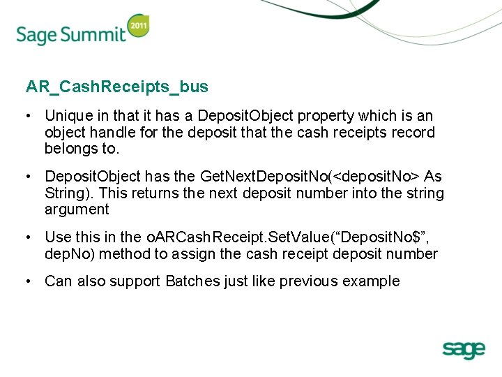 AR_Cash. Receipts_bus • Unique in that it has a Deposit. Object property which is