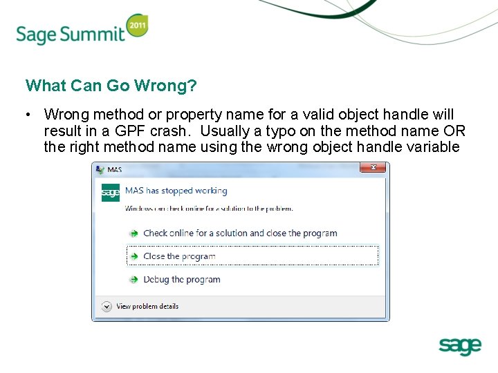 What Can Go Wrong? • Wrong method or property name for a valid object