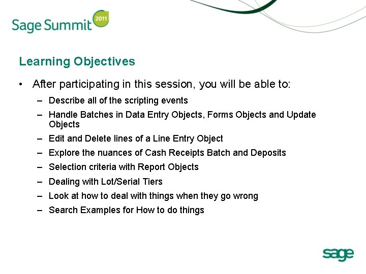 Learning Objectives • After participating in this session, you will be able to: –