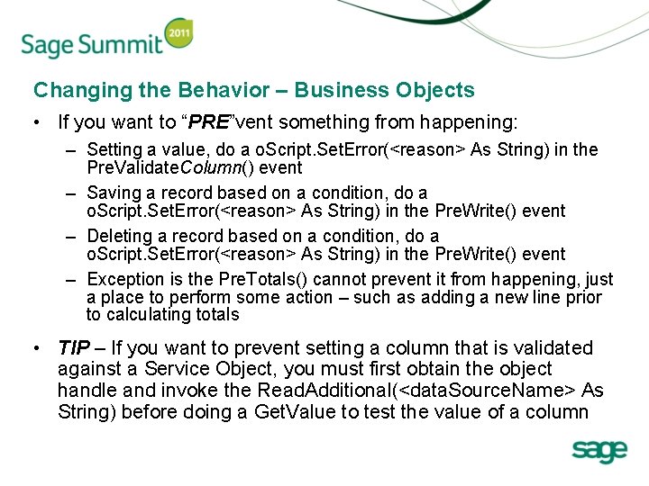 Changing the Behavior – Business Objects • If you want to “PRE”vent something from