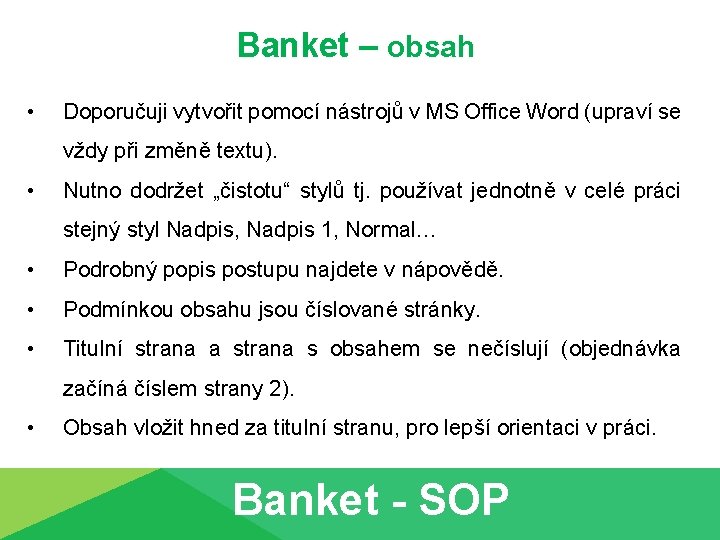 Banket – obsah • Doporučuji vytvořit pomocí nástrojů v MS Office Word (upraví se