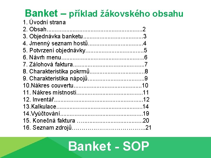 Banket – příklad žákovského obsahu 1. Úvodní strana 2. Obsah. . . . 2