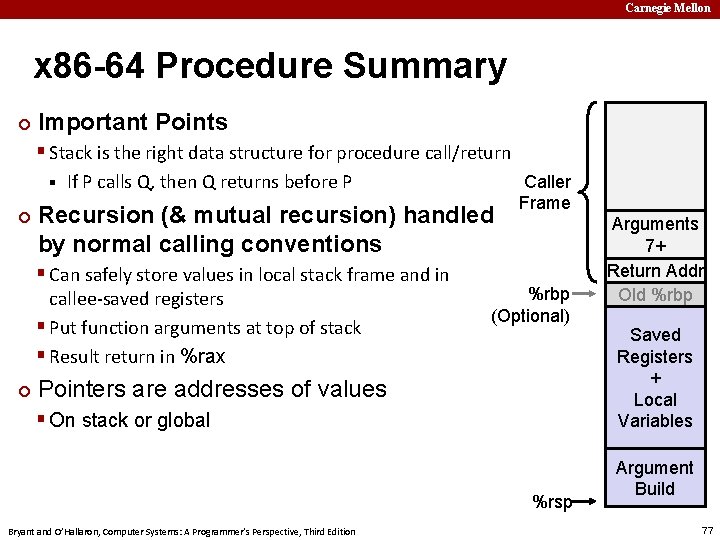 Carnegie Mellon x 86 -64 Procedure Summary ¢ Important Points § Stack is the