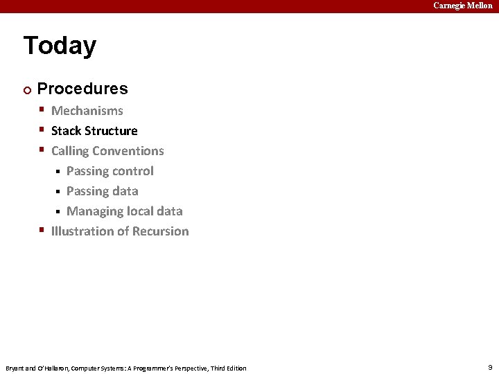 Carnegie Mellon Today ¢ Procedures § Mechanisms § Stack Structure § Calling Conventions Passing