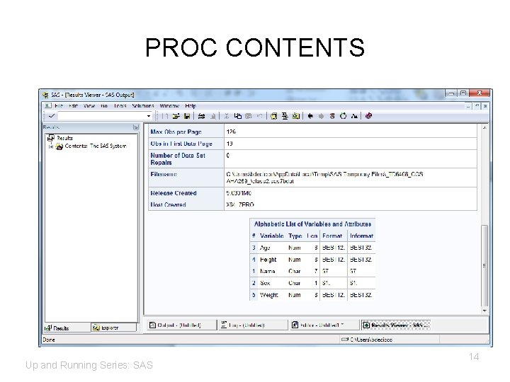 PROC CONTENTS Up and Running Series: SAS 14 