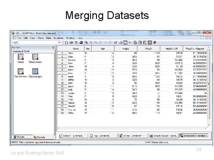 Merging Datasets Up and Running Series: SAS 24 