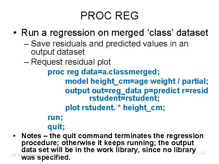 PROC REG • Run a regression on merged ‘class’ dataset – Save residuals and