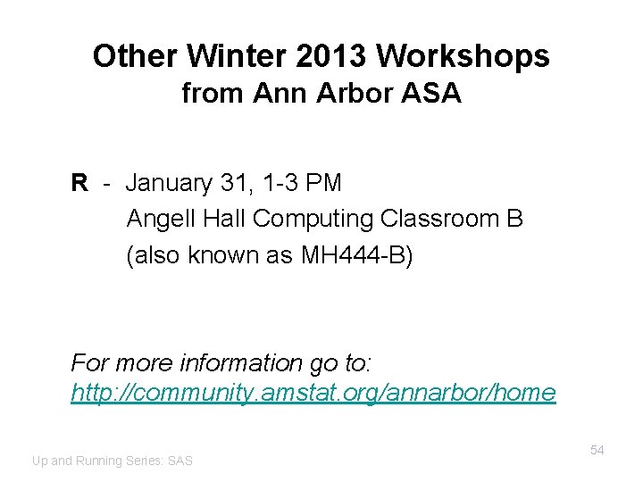 Other Winter 2013 Workshops from Ann Arbor ASA R - January 31, 1 -3