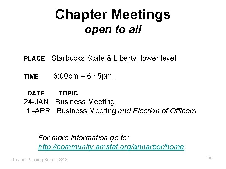 Chapter Meetings open to all PLACE Starbucks State & Liberty, lower level TIME 6: