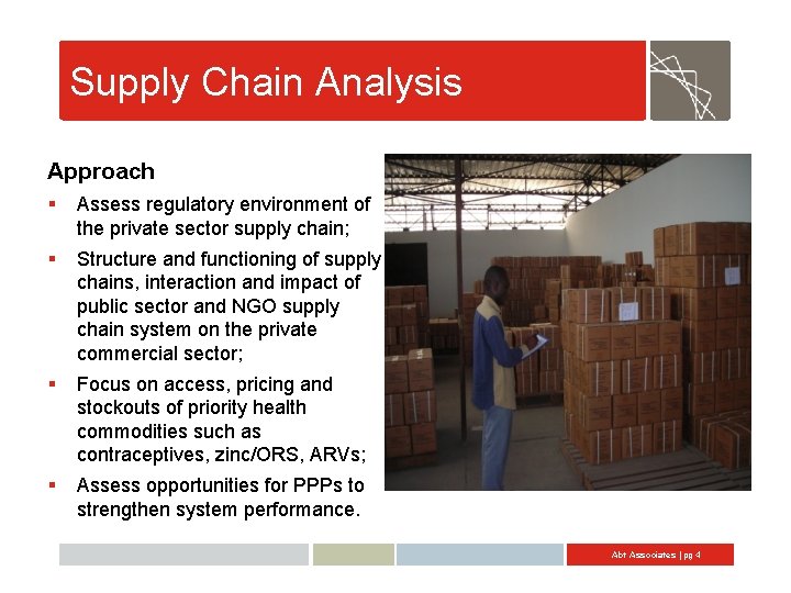 Supply Chain Analysis Approach § Assess regulatory environment of the private sector supply chain;