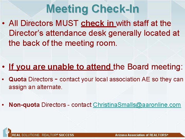 Meeting Check-In • All Directors MUST check in with staff at the Director’s attendance