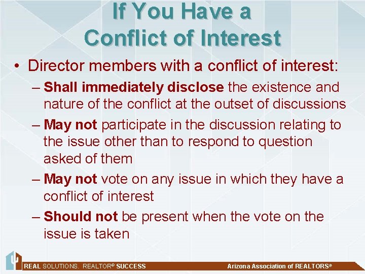 If You Have a Conflict of Interest • Director members with a conflict of