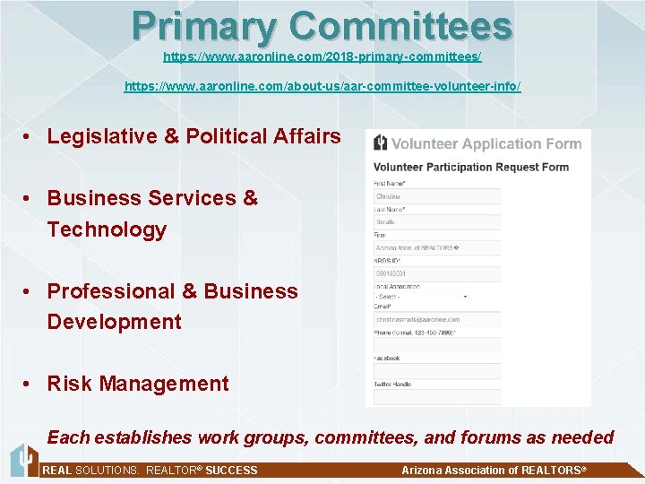 Primary Committees https: //www. aaronline. com/2018 -primary-committees/ https: //www. aaronline. com/about-us/aar-committee-volunteer-info/ • Legislative &
