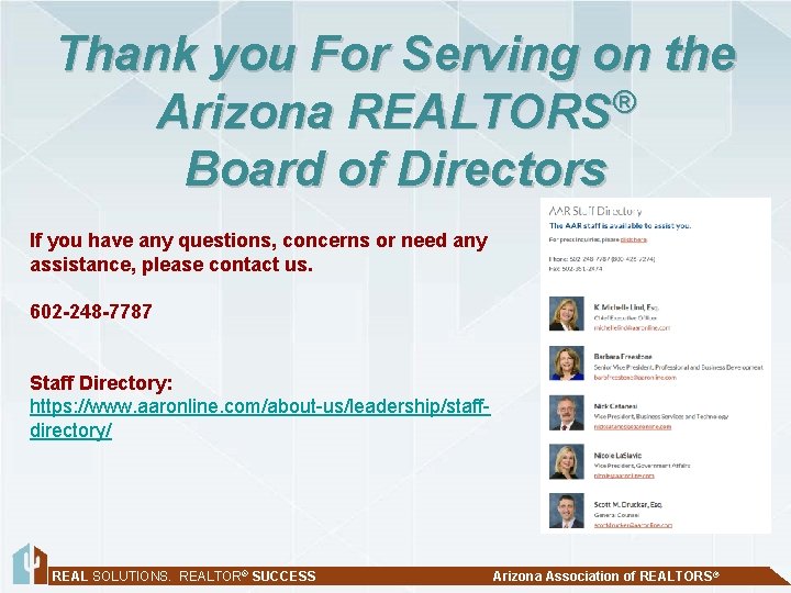 Thank you For Serving on the ® Arizona REALTORS Board of Directors If you