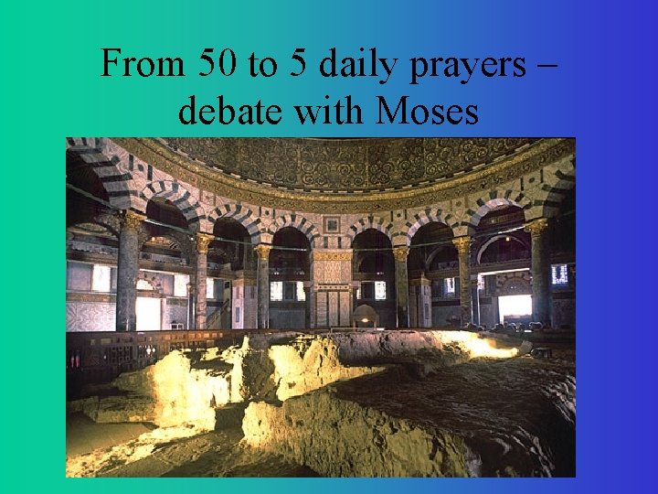 From 50 to 5 daily prayers – debate with Moses 