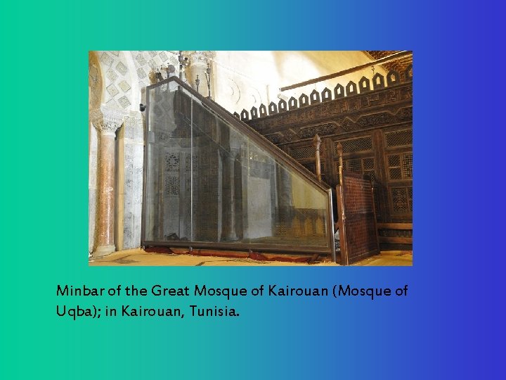 Minbar of the Great Mosque of Kairouan (Mosque of Uqba); in Kairouan, Tunisia. 