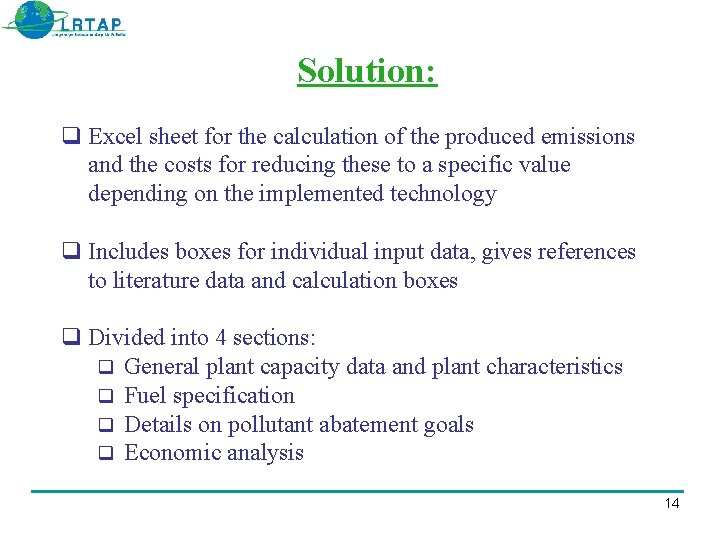 Solution: Excel sheet for the calculation of the produced emissions and the costs for