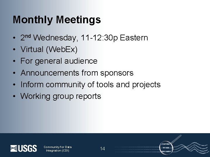 Monthly Meetings • • • 2 nd Wednesday, 11 -12: 30 p Eastern Virtual